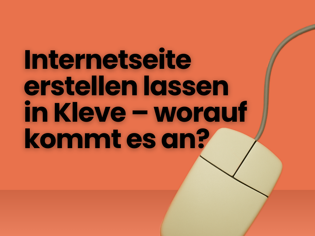 Internetseite erstellen lassen in Kleve – worauf kommt es an?